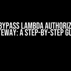 How to Bypass Lambda Authorizer in API Gateway: A Step-by-Step Guide