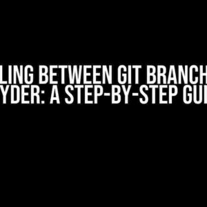 Toggling Between Git Branches in Spyder: A Step-by-Step Guide