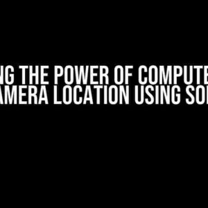 Unlocking the Power of Computer Vision: Find Camera Location Using SolvePnP